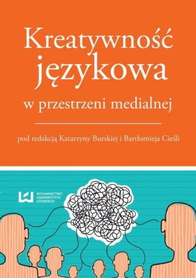 Kreatywność językowa przestrzeni medialnej - <br />