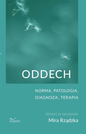 Oddech. Norma, patologia, diagnoza, terapia - Mira Rządzka