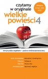 Czytamy w oryginale wielkie powieści 4 wersje polsko - angielskie, poziom