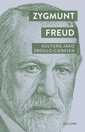Kultura jako źródło cierpień - Sigmund Freud