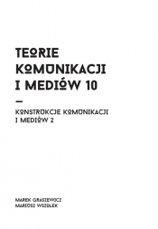 Teorie komunikacji i mediów 10 - Wszołek Mariusz