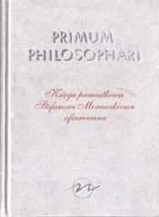 Primum Philosophari - red. Jolanta Brach-Czaina