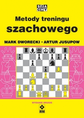 Metody treningu szachowego - Dworecki Mark, Jusupow Artur