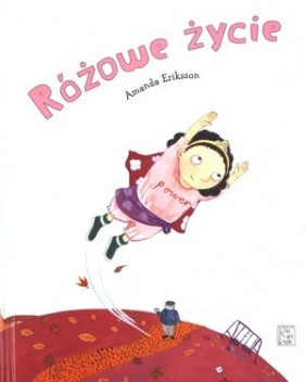 Różowe życie - Eriksson Amanda
