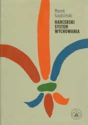 Harcerski system wychowania - Marek Gajdziński
