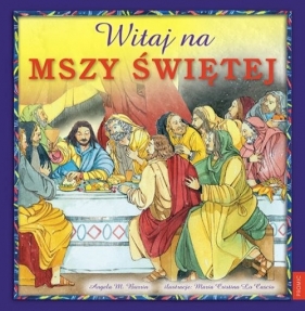 Witaj na Mszy Świętej - Burrin  Angela M.