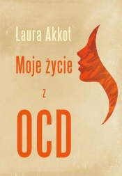 Moje życie z OCD - Akkot Laura<br />