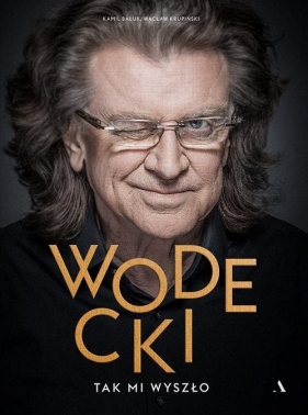 Wodecki. Tak mi wyszło - Wacław Krupiński, Kamil Bałuk