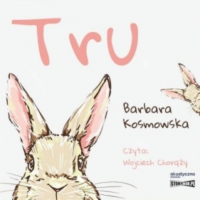 Tru. Audiobook - Kosmowska Barbara