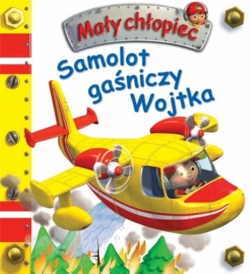 Mały chłopiec. Samolot gaśniczy Wojtka - Alexis Nesme, Nathalie Bélineau