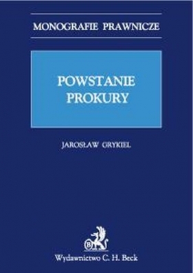 Powstanie prokury - Grygiel Jarosław
