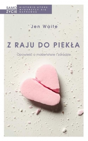 Z raju do piekła - Jen Waite
