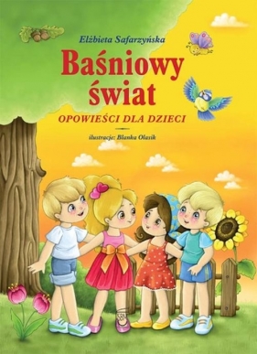 Baśniowy świat - Elżbieta Safarzyńska