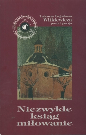 Niezwykłe ksiąg miłowanie - Witkiewicz Tadeusz Eugeniusz