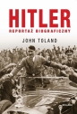Hitler. Reportaż biograficzny - John Toland