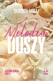 Saga z głębi serca T.2 Melodia duszy - Dorota Milli