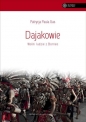 Dajakowie. Wolni ludzie z Borneo - Patrycja Paula Gas