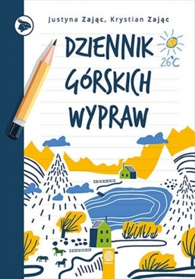 Dziennik górskich wypraw - Justyna Zając, Krystian Zając