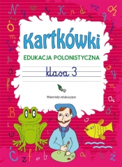 Kartkówki Edukacja polonistyczna Klasa 3 - Beata Guzowska