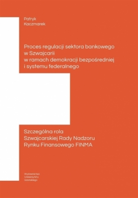 Proces regulacji sektora bankowego w Szwajcarii - Kaczmarek Patryk 