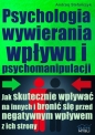 Psychologia wywierania wpływu i psychomanipulacji - Andrzej Stefańczyk
