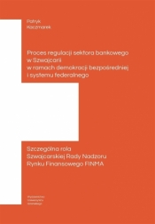 Proces regulacji sektora bankowego w Szwajcarii - Kaczmarek Patryk 