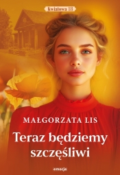 Teraz będziemy szczęśliwi. Wielkie Litery - Małgorzata Lis