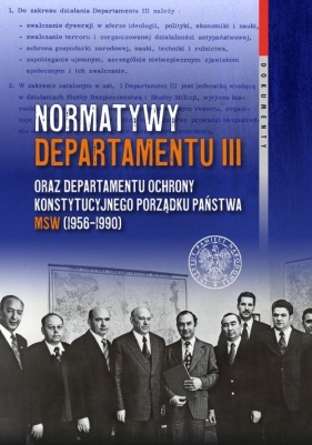 Normatywy Departamentu III oraz Departamentu Ochrony Konstytucyjnego Porządku Państwa MSW (1956-1990) - Cyprian Wilanowski