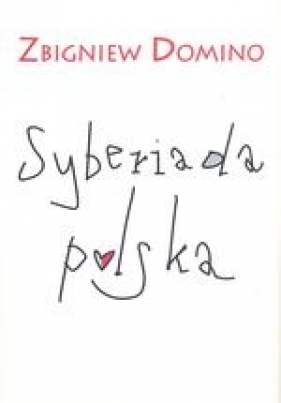 Syberiada polska - Domino Zbigniew