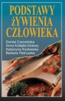 Podstawy żywienia człowieka Dorota Czerwińska, Anna Kołłajtis-Dołowy