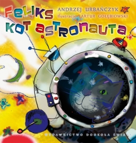 Feliks kot astronauta - Urbańczyk Andrzej