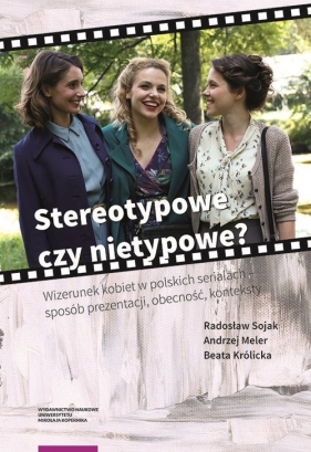 Stereotypowe czy nietypowe? - Sojak Radosław, Meler Andrzej, Królicka Beata