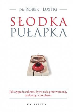 Słodka pułapka - Robert Lustig