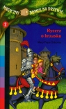 Magiczny domek na drzewie 2 Rycerz o brzasku Mary Pope Osborne