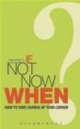 If Not Now, When - Jane Barrett, Camilla Arnold, C. Arnold