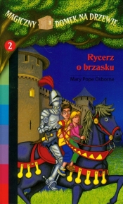 Magiczny domek na drzewie 2 Rycerz o brzasku - Mary Pope Osborne