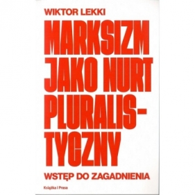 Marksizm jako nurt pluralistyczny - Lekki Wiktor