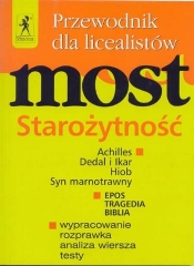 Most. Starożytność. Przewodnik dla licealistów - Opracowanie zbiorowe