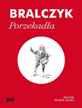 Porzekadła - Jerzy Bralczyk