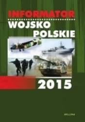 Informator Wojsko Polskie 2015 - Opracowanie zbiorowe