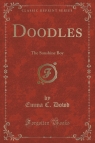 Doodles The Sunshine Boy (Classic Reprint) Dowd Emma C.