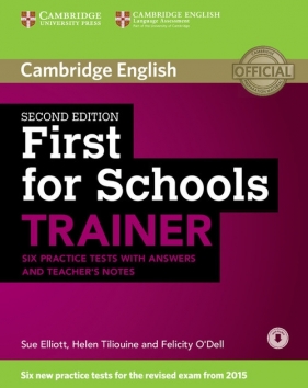 First for Schools Trainer Six Practice Tests with answers - Elliot Sue, Yiliouine Helen, O'Dell Felicity