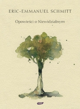 Opowieści o niewidzialnym - Éric-Emmanuel Schmitt