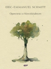Opowieści o niewidzialnym - Éric-Emmanuel Schmitt