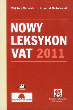 Nowy Leksykon VAT 2011 - dr Wojciech Maruchin, Krzysztof Modzelewski