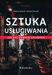 Sztuka usługiwania - Aldona Janasik, Dorota Zarczuk