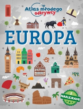 Atlas młodego odkrywcy. Europa z naklejkami - Opracowanie zbiorowe