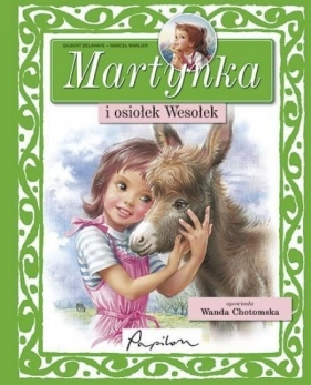 Martynka i osiołek Wesołek - Gilbert Delahaye, Marcel Marlier
