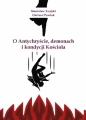 O Antychryście, demonach i kondycji Kościoła - Stanisław Krajski, Dariusz Pawlak