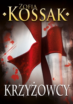 Krzyżowcy Tom 1-2 - Zofia Kossak